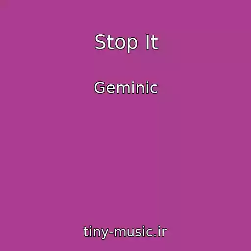کاور آهنگ Stop It از Geminic
