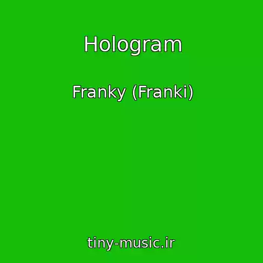 کاور آهنگ Hologram از Franky (Franki)