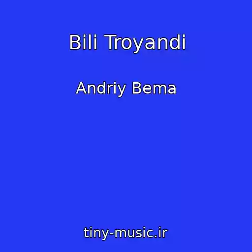کاور آهنگ Bіlі Troyandi از Andrіy Bema