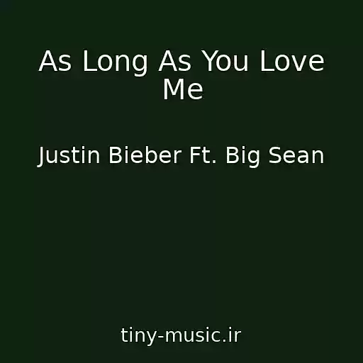 کاور آهنگ As Long As You Love Me از Justin Bieber Ft. Big Sean