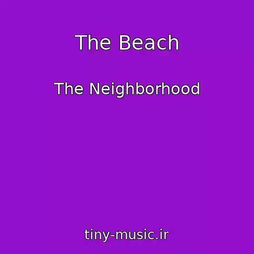 کاور آهنگ The Beach از The Neighborhood