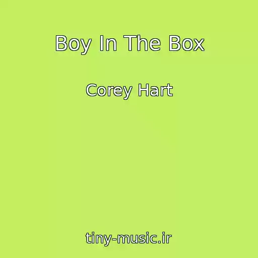 کاور آهنگ Boy In The Box از Corey Hart