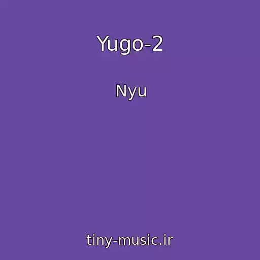 کاور آهنگ Yugo-2 از Nyu