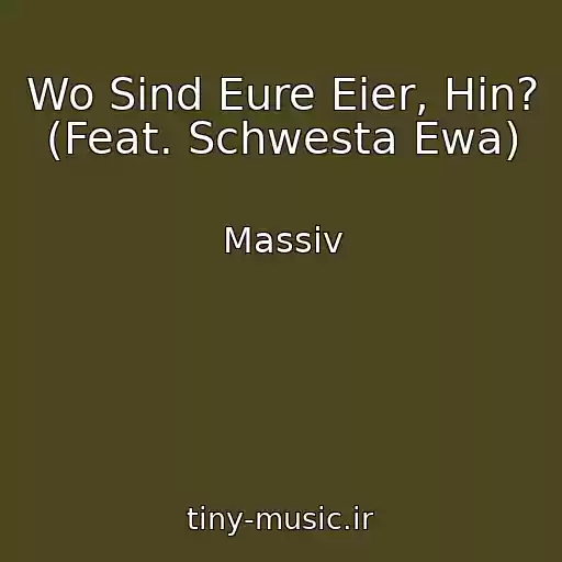 کاور آهنگ Wo Sind Eure Eier, Hin? (Feat. Schwesta Ewa) از Massiv