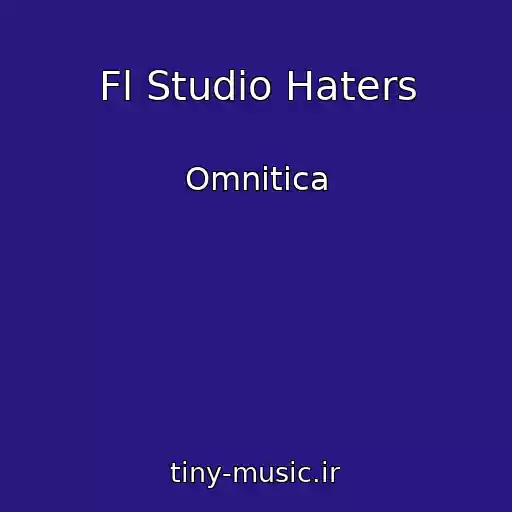 کاور آهنگ Fl Studio Haters از Omnitica