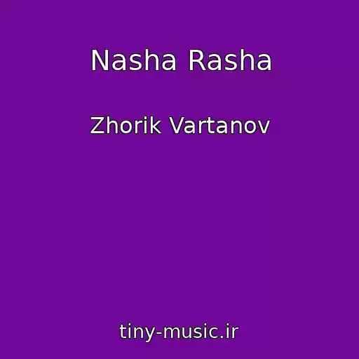 کاور آهنگ Nasha Rasha از Zhorik Vartanov