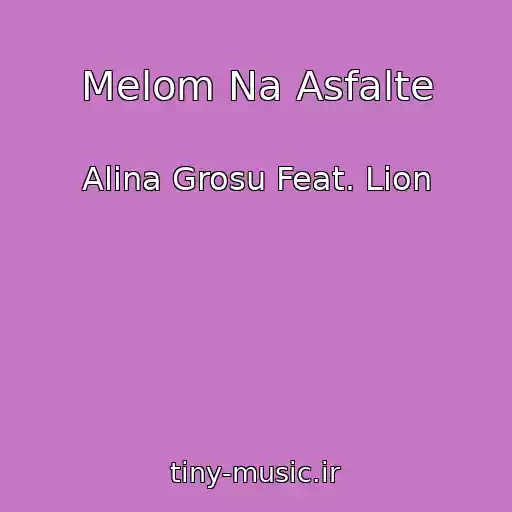 کاور آهنگ Melom Na Asfalte از Alina Grosu Feat. Lion