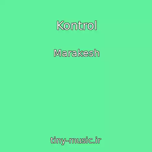 کاور آهنگ Kontrol از Marakesh
