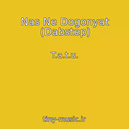 کاور آهنگ Nas Ne Dogonyat (Dabstep) از T.a.t.u.