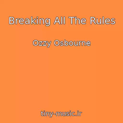 کاور آهنگ Breaking All The Rules از Ozzy Osbourne