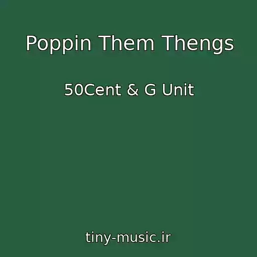 کاور آهنگ Poppin Them Thengs از 50Cent & G Unit