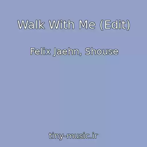 کاور آهنگ Walk With Me (Edit) از Felix Jaehn, Shouse