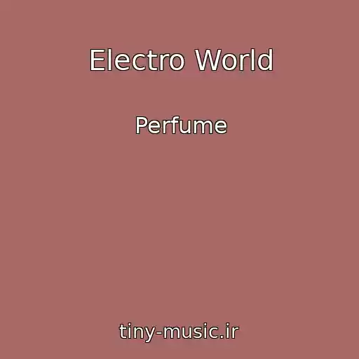 کاور آهنگ Electro World از Perfume