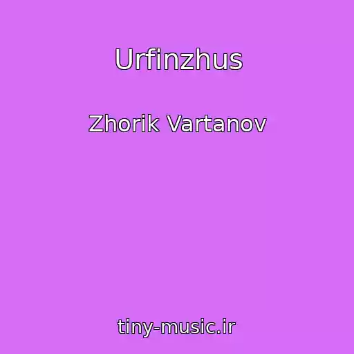 کاور آهنگ Urfinzhus از Zhorik Vartanov