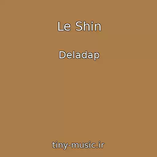 کاور آهنگ Le Shin از Deladap