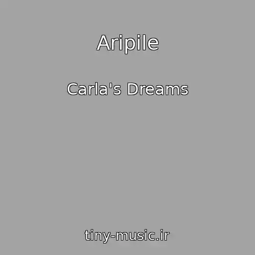 کاور آهنگ Aripile از Carla's Dreams