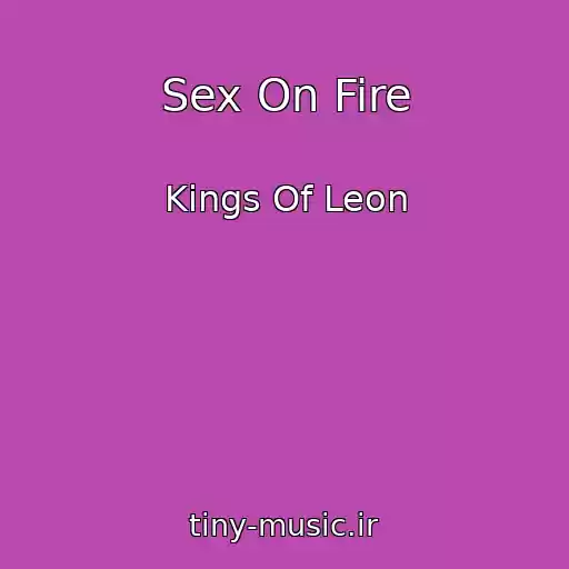 کاور آهنگ Sex On Fire از Kings Of Leon