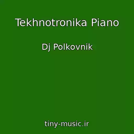 کاور آهنگ Tekhnotronika Piano از Dj Polkovnik