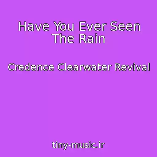 کاور آهنگ Have You Ever Seen The Rain از Credence Clearwater Revival