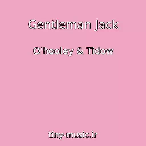 کاور آهنگ Gentleman Jack از O'hooley & Tidow
