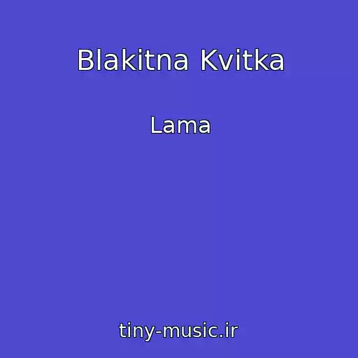 کاور آهنگ Blakitna Kvіtka از Lama