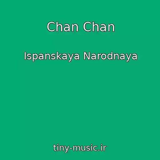 کاور آهنگ Chan Chan از Ispanskaya Narodnaya