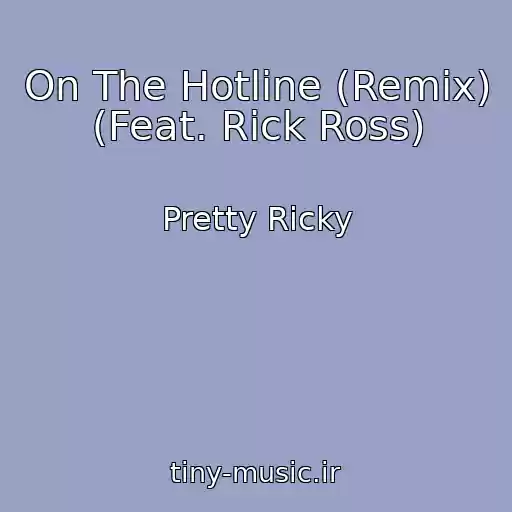 کاور آهنگ On The Hotline (Remix) (Feat. Rick Ross) از Pretty Ricky
