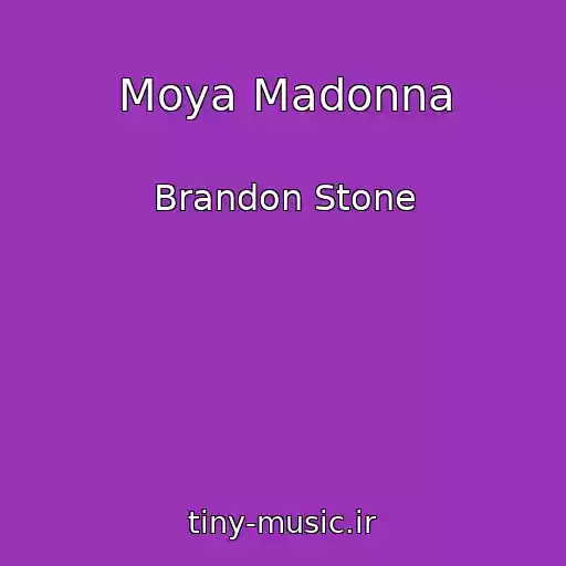 کاور آهنگ Moya Madonna از Brandon Stone