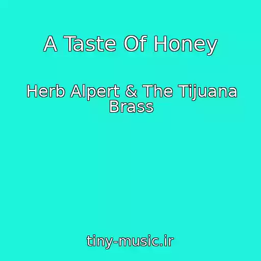 کاور آهنگ A Taste Of Honey از Herb Alpert & The Tijuana Brass