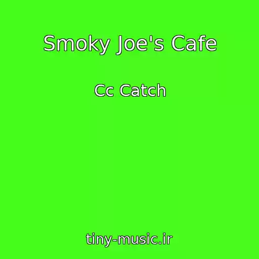 کاور آهنگ Smoky Joe's Cafe از Cc Catch