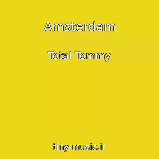کاور آهنگ Amsterdam از Total Tommy