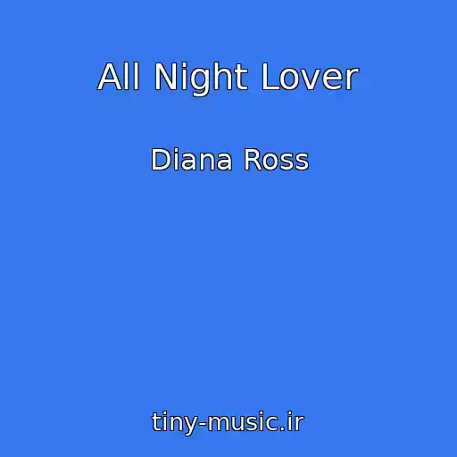 کاور آهنگ All Night Lover از Diana Ross