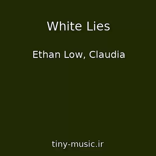 کاور آهنگ White Lies از Ethan Low, Claudia