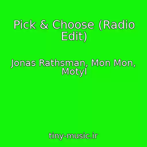 کاور آهنگ Pick & Choose (Radio Edit) از Jonas Rathsman, Mon Mon, Motyl