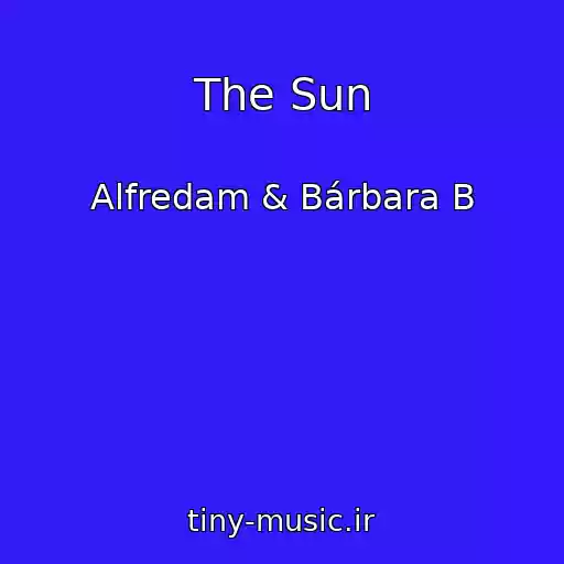 کاور آهنگ The Sun از Alfredam & Bárbara B
