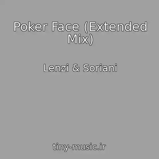 کاور آهنگ Poker Face (Extended Mix) از Lenzi & Soriani