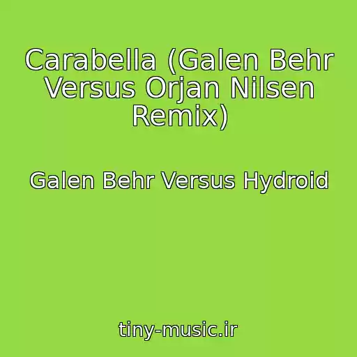 کاور آهنگ Carabella (Galen Behr Versus Orjan Nilsen Remix) از Galen Behr Versus Hydroid