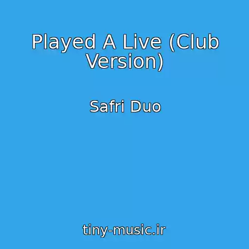 کاور آهنگ Played A Live (Club Version) از Safri Duo