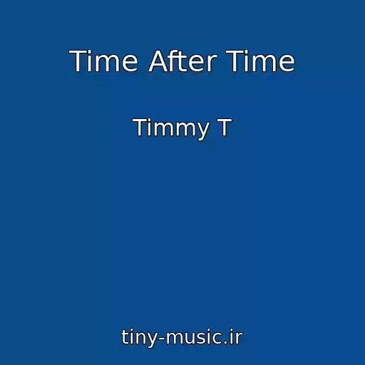 کاور آهنگ Time After Time از Timmy T