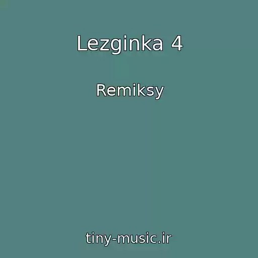 کاور آهنگ Lezginka 4 از Remiksy
