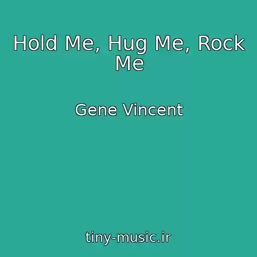 کاور آهنگ Hold Me, Hug Me, Rock Me از Gene Vincent