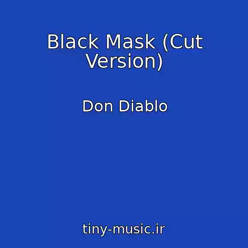 کاور آهنگ Black Mask (Cut Version) از Don Diablo