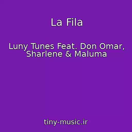 کاور آهنگ La Fila از Luny Tunes Feat. Don Omar, Sharlene & Maluma