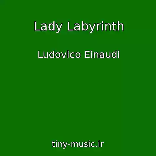 کاور آهنگ Lady Labyrinth از Ludovico Einaudi
