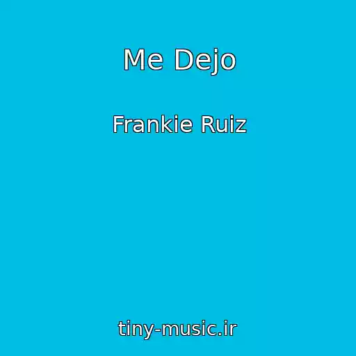 کاور آهنگ Me Dejo از Frankie Ruiz