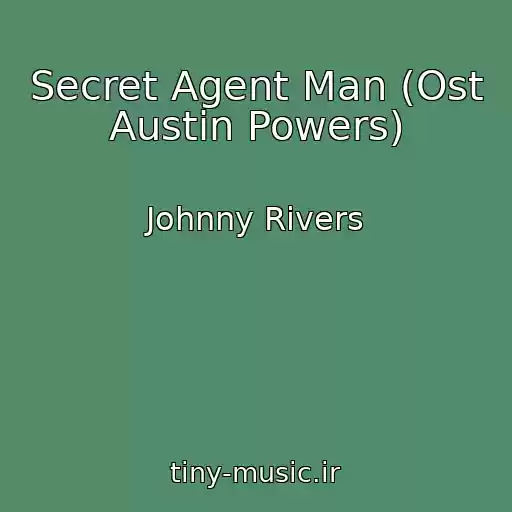 کاور آهنگ Secret Agent Man (Ost Austin Powers) از Johnny Rivers