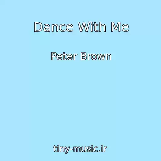 کاور آهنگ Dance With Me از Peter Brown