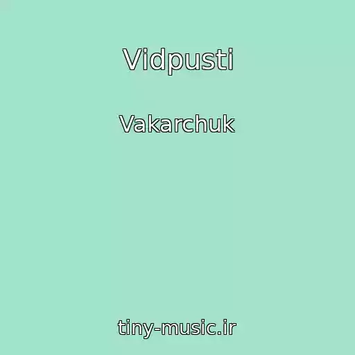 کاور آهنگ Vіdpusti از Vakarchuk