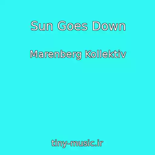 کاور آهنگ Sun Goes Down از Marenberg Kollektiv
