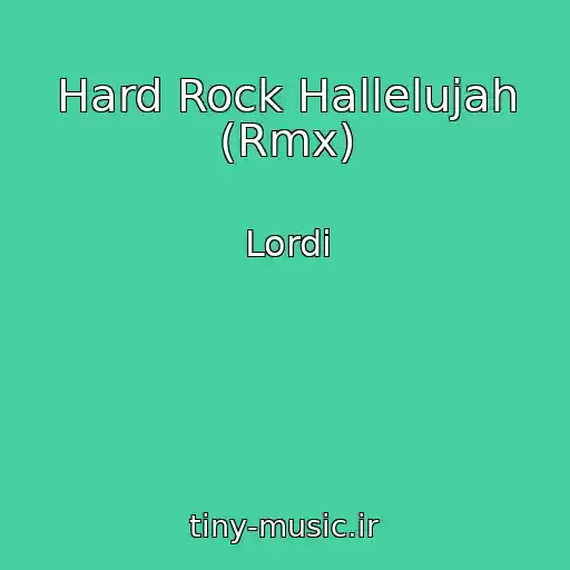 کاور آهنگ Hard Rock Hallelujah (Rmx) از Lordi